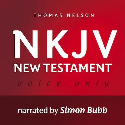 Voice Only Audio Bible - New King James Version, NKJV (Narrated by Simon Bubb): New Testament – omslag til lydbogen af Thomas Nelson