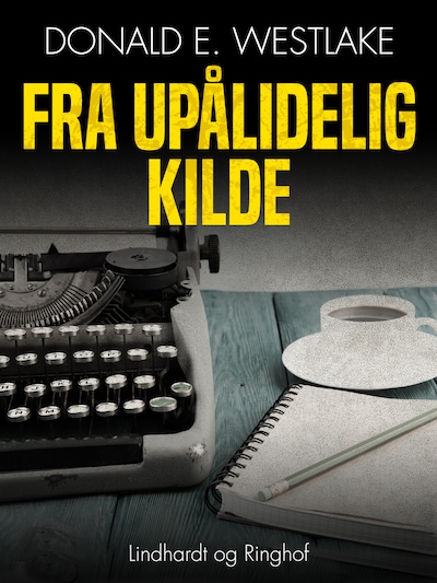 Fra upålidelig kilde – omslag til lydbogen af Donald E. Westlake