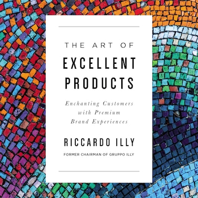 The Art of Excellent Products