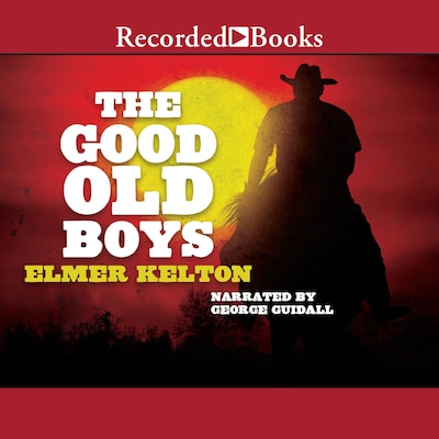 The Good Old Boys – omslag til lydbogen af Elmer Kelton