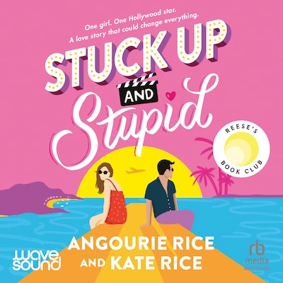 Stuck Up & Stupid – omslag til lydbogen af Angourie Rice, Kate Rice