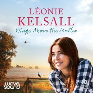 Wings Above the Mallee – okładka audiobooka, autor Léonie Kelsall