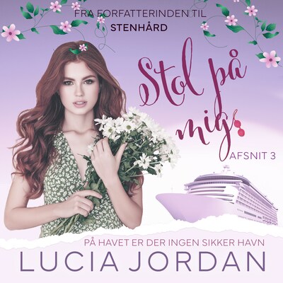 Stol på mig - afsnit 3 – omslag til lydbogen af Lucia Jordan