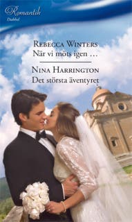 När vi möts igen... / Det största äventyret
