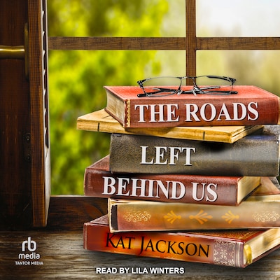 The Roads Left Behind Us – omslag til lydbogen af Kat Jackson