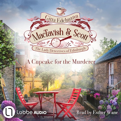 A Cupcake for the Murderer - MacTavish & Scott - The Lady Detectives of Edinburgh, Episode 2 (Unabridged) – omslag til lydbogen af Gitta Edelmann