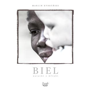 Biel. Notatki z Afryki – okładka audiobooka, autor Marcin Kydryński