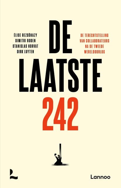 De laatste 242: De terechtstelling van collaborateurs na de Tweede Wereldoorlog