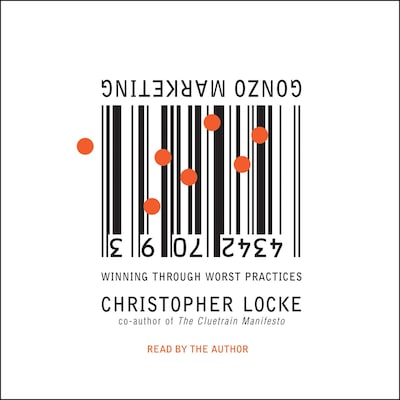 Gonzo Marketing – omslag til lydbogen af Christopher Locke