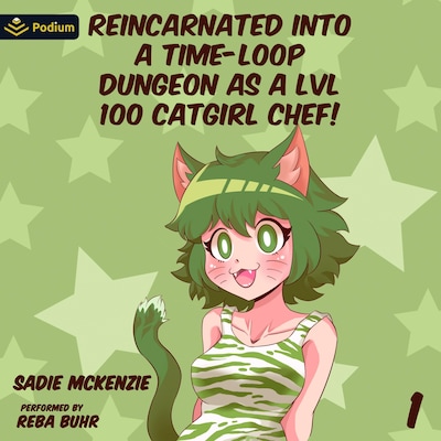 Reincarnated into a Time-Loop Dungeon as a LVL100 Catgirl Chef! – omslag til lydbogen af Sadie McKenzie