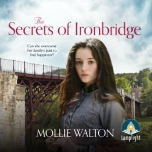 The Secrets of Ironbridge – okładka audiobooka, autor Mollie Walton