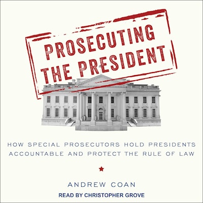 Prosecuting the President – omslag til lydbogen af Andrew Coan