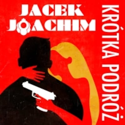 Krótka podróż – okładka audiobooka, autor Jacek Joachim