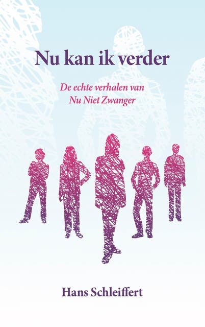 Nu kan ik verder: De echte verhalen van Nu Niet Zwanger – omslag van het luisterboek van Hans Schleiffert