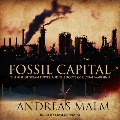Fossil Capital – omslag til lydbogen af Andreas Malm