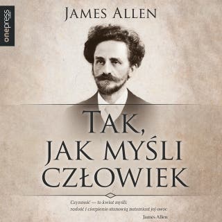 Tak, jak myśli człowiek – okładka audiobooka, autor James Allen