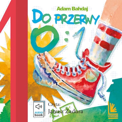 Do przerwy 0-1 – okładka audiobooka, autor Adam Bahdaj