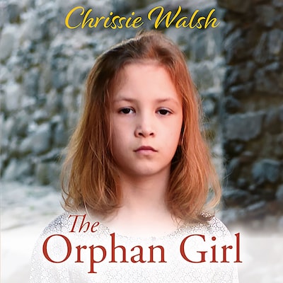 The Orphan Girl – omslag til lydbogen af Chrissie Walsh