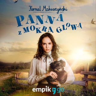 Panna z mokrą głową – okładka audiobooka, autor Kornel Makuszyński