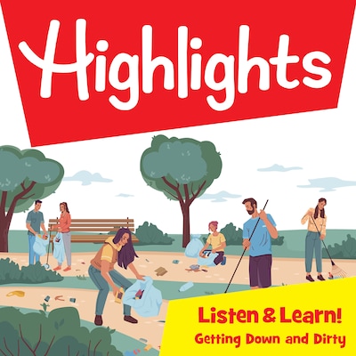 Highlights Listen & Learn!: Getting Down and Dirty! Community Gardens – okładka audiobooka, autor Highlights For Children, Lisa Trumbauer