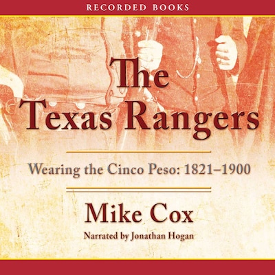 The Texas Rangers – omslag van het luisterboek van Mike Cox