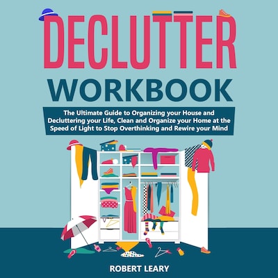Declutter Workbook – omslag til lydbogen af Robert Leary
