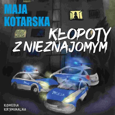 Kłopoty z nieznajomym – okładka audiobooka, autor Maja Kotarska