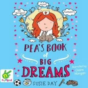 Pea's Book of Big Dreams – okładka audiobooka, autor Susie Day