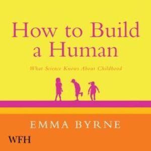 How to Build a Human – okładka audiobooka, autor Emma Byrne