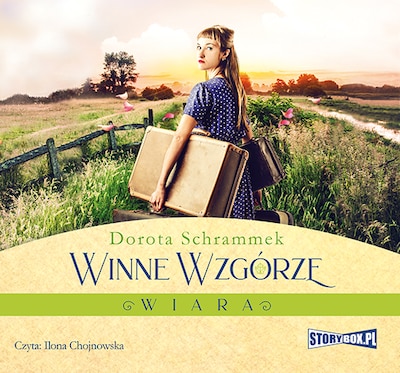 Winne Wzgórze. Wiara – okładka audiobooka, autor Dorota Schrammek