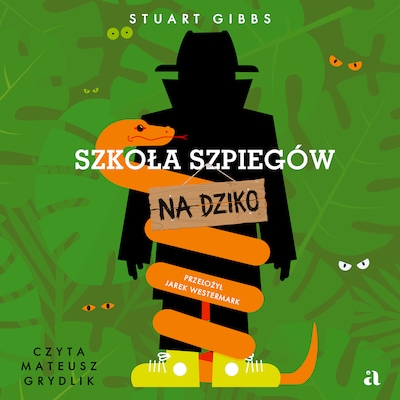 Szkoła szpiegów na dziko – okładka audiobooka, autor Stuart Gibbs