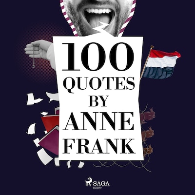 100 Quotes by Anne Frank