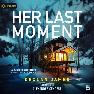 Her Last Moment: Jake Cashen Crime Thriller Series, Book 5