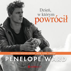 Dzień, w którym powrócił – okładka audiobooka, autor Penelope Ward