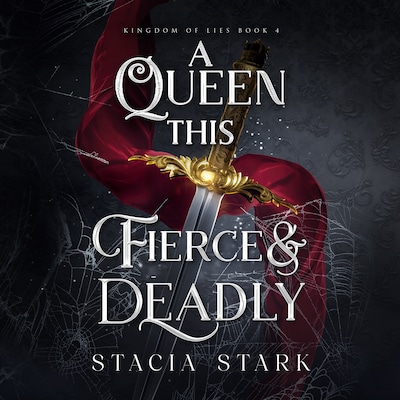 A Queen This Fierce and Deadly