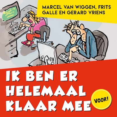 Ik Ben er Helemaal Klaar Mee