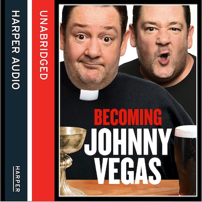 Becoming Johnny Vegas – omslag van het luisterboek van Johnny Vegas