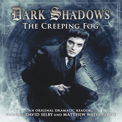 Dark Shadows, 17: The Creeping Fog (Unabridged) – omslag til lydbogen af Simon Guerrier
