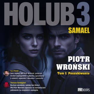 Holub 3. Samael: Tom I. Poszukiwania – okładka audiobooka, autor Piotr Wroński