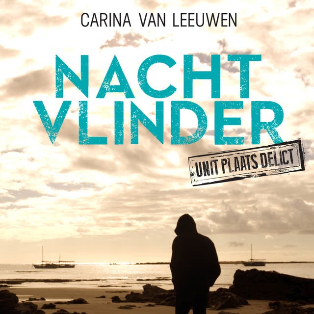 Nachtvlinder: Unit Plaats Delict – omslag van het luisterboek van Carina van Leeuwen