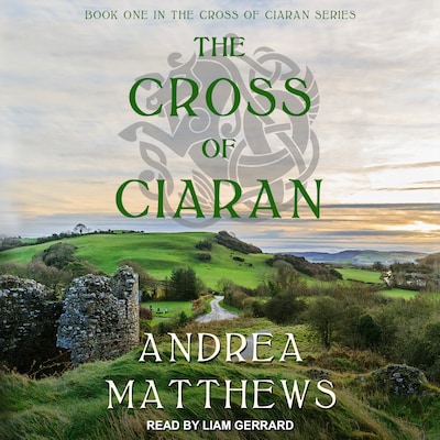 The Cross of Ciaran – omslag til lydbogen af Andrea Matthews