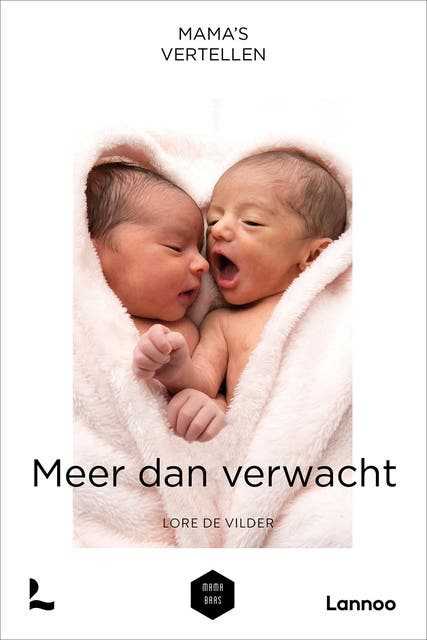 Mama's vertellen - Meer dan verwacht – omslag van het luisterboek van Lore De Vilder,Mama Baas