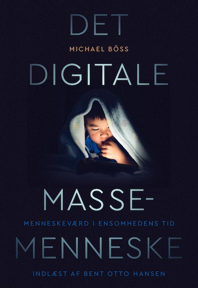 Det digitale massemenneske – omslag til lydbogen af Michael Böss