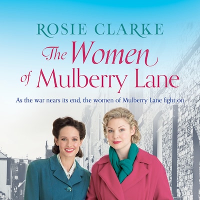 The Women of Mulberry Lane – omslag til lydbogen af Rosie Clarke