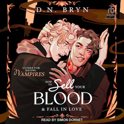How to Sell Your Blood and Fall in Love – omslag til lydbogen af D. N. Bryn
