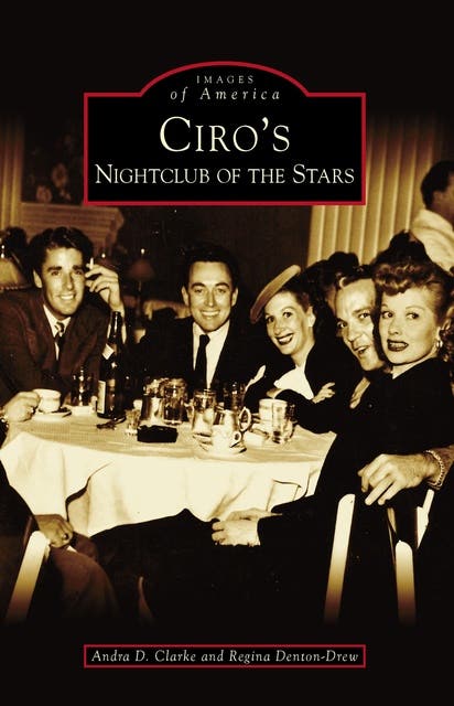 Ciro's: Nightclub of the Stars – omslag til lydbogen af Andra D Clarke, Regina Denton Drew