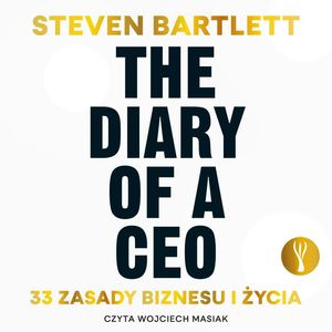 The Diary of a CEO – okładka audiobooka, autor Steven Bartlett