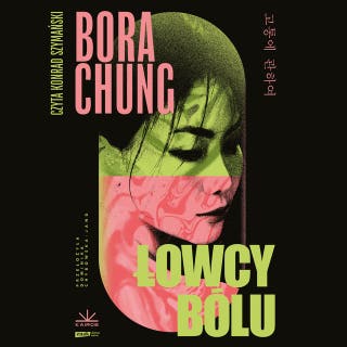 Łowcy bólu – okładka audiobooka, autor Bora Chung