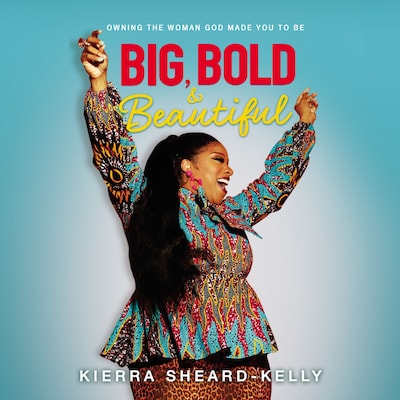 Big, Bold, and Beautiful