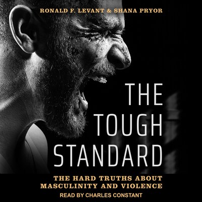 The Tough Standard – omslag til lydbogen af Ronald F. Levant, Shana Pryor